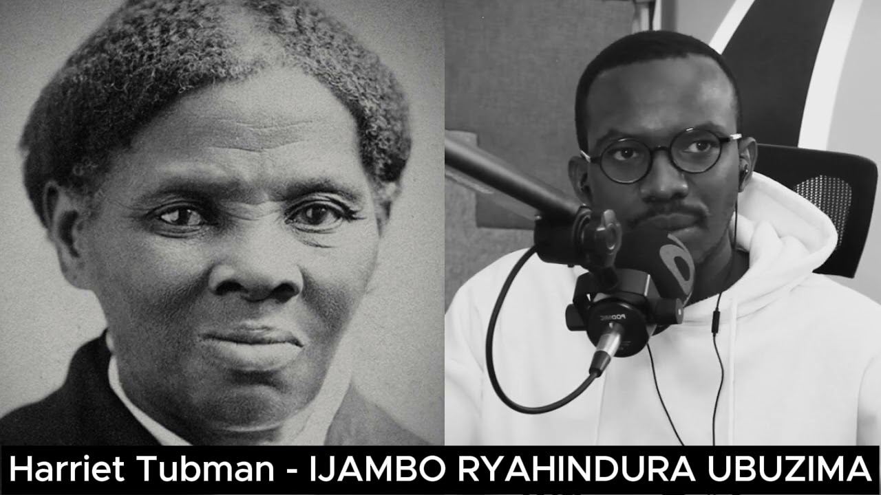 Harriet Tubman (2) - IJAMBO RYAHINDURA UBUZIMA EP695
