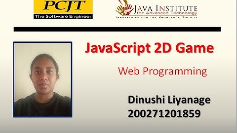 JavaScript 2D Game Development | Java Institute | Dinushi LIyanage