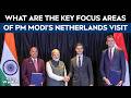PM Modi In Netherlands | Energy, Technology & Trade: Key Focus Of PM Modi's Netherlands Visit