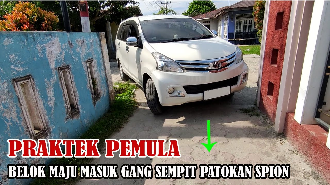 Mencoba belok maju masuk gang sempit patokan spion - Belajar Mobil Pemula