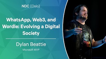 WhatsApp, Web3, and Wordle: Evolving a Digital Society - Dylan Beattie - NDC Oslo 2022