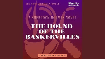 Chapter 7 - Track 7 - The Hound of the Baskervilles