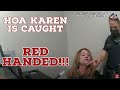 DRUNK "KAREN" ATTACKS her HOA neighbors with SPRAY PAINT, Gets Caught RED HANDED!!!