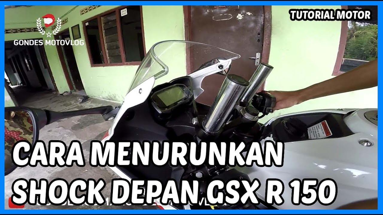 Cara Menurunkan Shock Depan Gsx R 150 Ceper Youtube