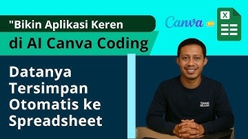Bikin Aplikasi Keren di AI Canva Coding, Datanya Tersimpan Otomatis ke Spreadsheet! 🔥