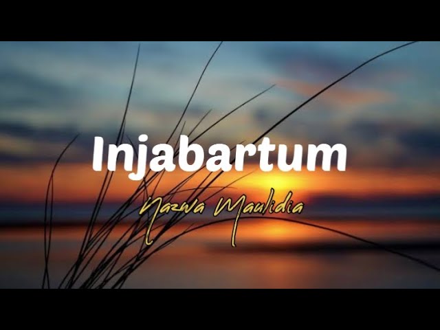 Injabartum-Nazwa Maulidia (lirik) class=