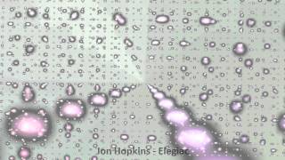 Jon Hopkins - Elegiac