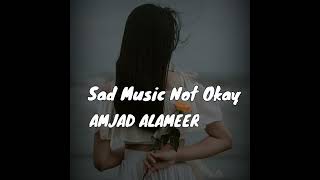 Amjad Almeer Sad music not okay. Resimi