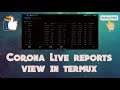 Corona Live Tracking reports worldwide through termux app