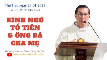 Kính nhớ tổ tiên & ông bà cha mẹ - Lm Giuse Đặng Chí Lĩnh | Mùng Hai Tết Quý Mão