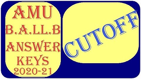 AMU B.A. LL.B ANSWER KEYS & CUT OFF 2020-21 || B.A.LL.B ANSWER KEYS & CUT OFF || ALIG GS CLASSES