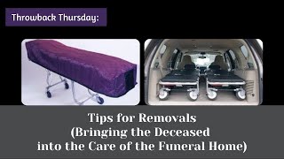 Tips For Removals (Bringing the Deceased into the Care of the Funeral Home)- Throwback Thursday