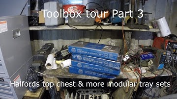 Toolbox tour Part 3 - Halfords top chest & more modular tray sets