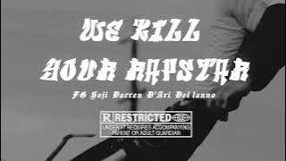 QIBATA CREW - WE KILL YOUR RAPSTAR ft. D'ARI