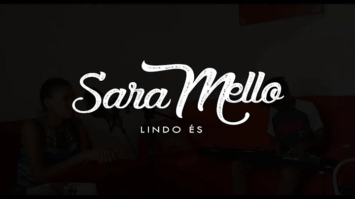 Sara Mello - LINDO S (Live Session)