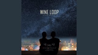 Video voorbeeld van "Wine Loop - 너 그리고 나"