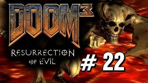 Doom 3 RoE Pt 22