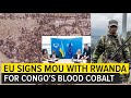 EU signs Deal with Rwanda to Buy Cobalt Minerals from Congo