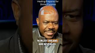 Healing Prepares for Divine Purpose