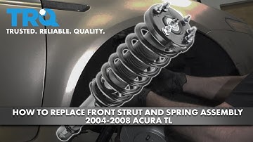 How to Replace Front Strut & Spring Assembly 2004-2008 Acura TL
