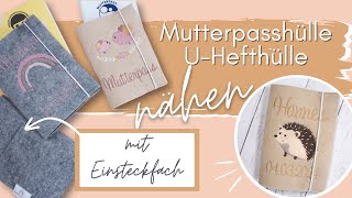 Nähanleitung U-Hefthüllen/Mutterpasshüllen // Nähanleitung für Anfänger