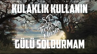 Tuğçe Kandemir - Gülü Soldurmam (8D MÜZİK) Resimi