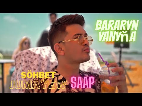 Sohbet Jumayew ft Saap-Bararyn yanyna /Hit audio 2021