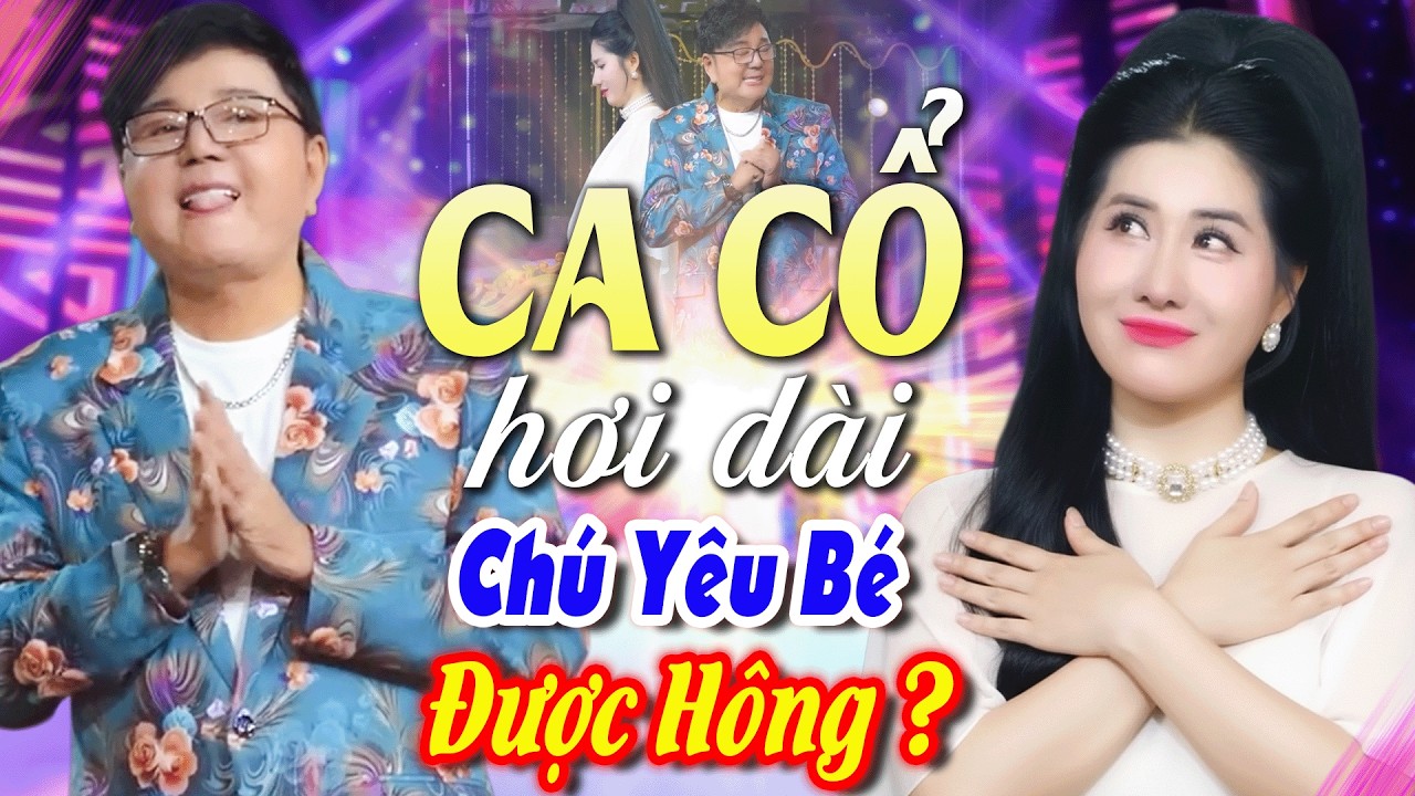 Cười Tủm Tỉm TÂN CỔ GIAO DUYÊN chú Châu Thanh tán đổ bé xinh Mai Phương Thảo Ca Cổ Hơi Dài🔥Ca Cổ Hay
