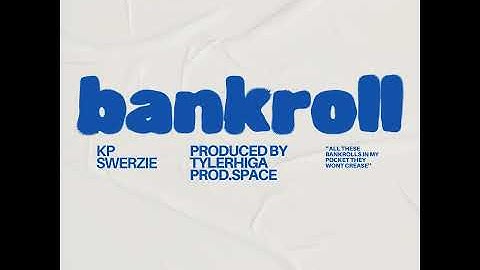 BANKROLL (feat. Swerzie)