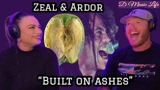 ZEAL & ARDOR - Built On Ashes (Reaction) This was Powerful! This one hit us in the feels #Zeal&ardor