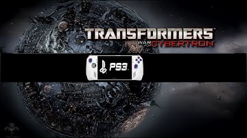 Transformers: War for Cybertron ★ PlayStation 3 Game  {{playable}} List ( RPCS3 - ASUS ROG ALLY)