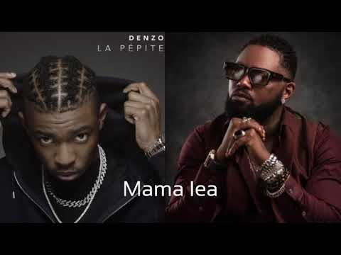 ferre gola feat denzo mama Léa