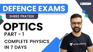 Optics | Part - 1 | Complete Physics in 7 Days | Defence Exams | Shree Prateek