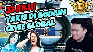 YAKIS DIGODAIN CEWE GLOBAL | 23 KILL | Yakis PUBGM Gameplay