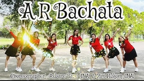 A R BACHATA LINEDANCE// CHOREO BY ASBARE BARE (INA) & RINI HUKOM (INA)