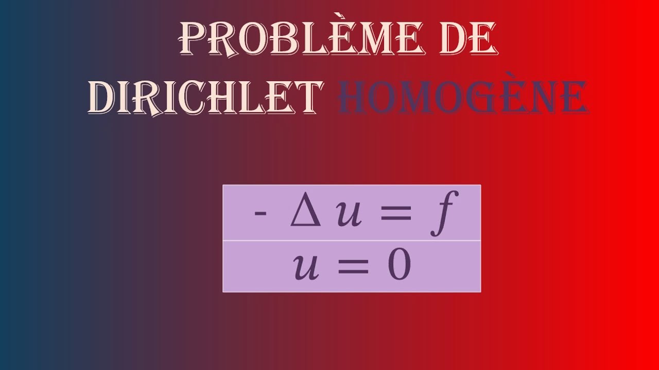 EDP- Problème de Dirichlet Homogène - La Formulation Variationnelle