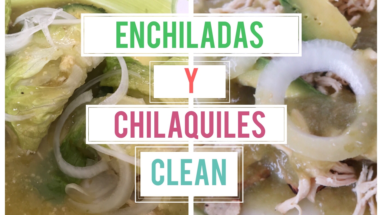 Enchiladas Y Chilaquiles Saludables Y Clean / Nutrireceta/ ANUTRICIONAL TV