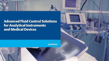 Advanced Fluid Control Solutions for the Medical Industry
