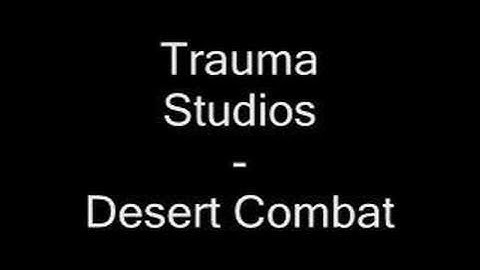 Desert Combat loading song (Trauma Studios)