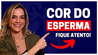 FIQUE ATENTO NA ALTERACAO DE COR DO SEU ESPERMA DRA SAMIRA POSSES UROLOGISTA