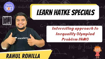 Interesting approach to Inequality Olympiad Problem| Learn Hatke Specials| Maths 101 | Rahul Rohilla