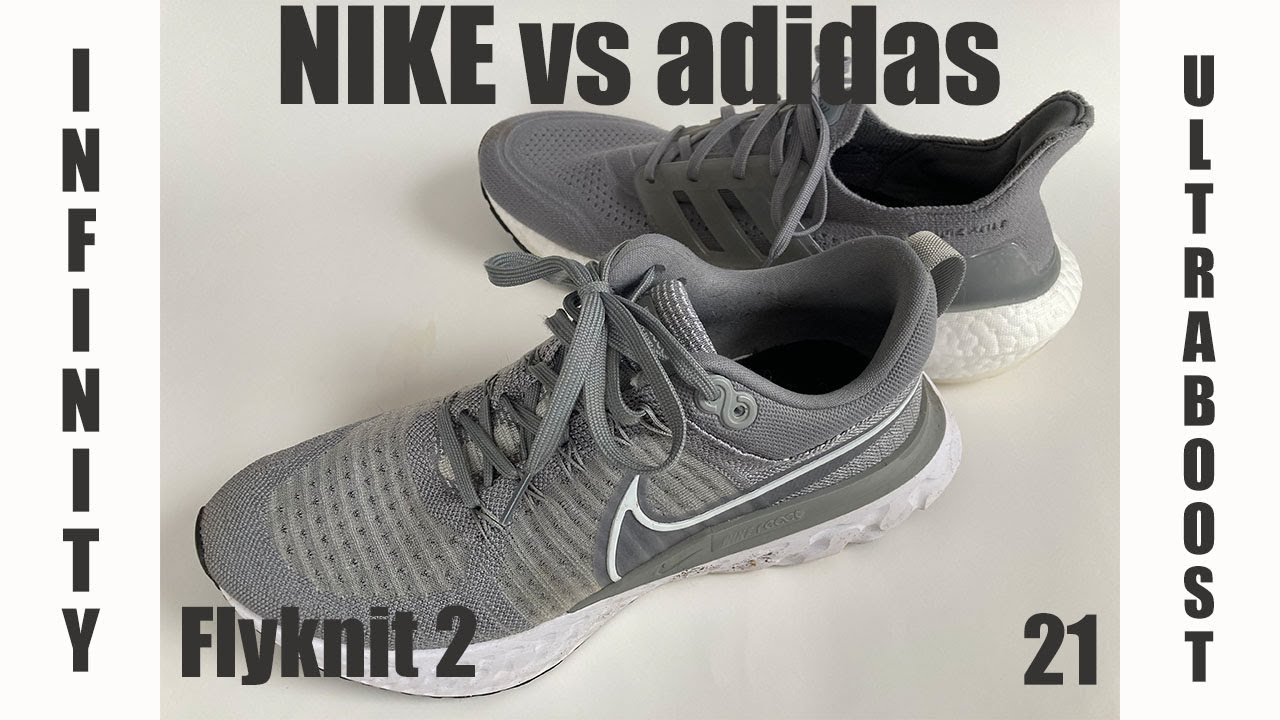 Nike React Infinity Run Flyknit 2 vs adidas Ultraboost 21 Which one is right for you? - YouTube