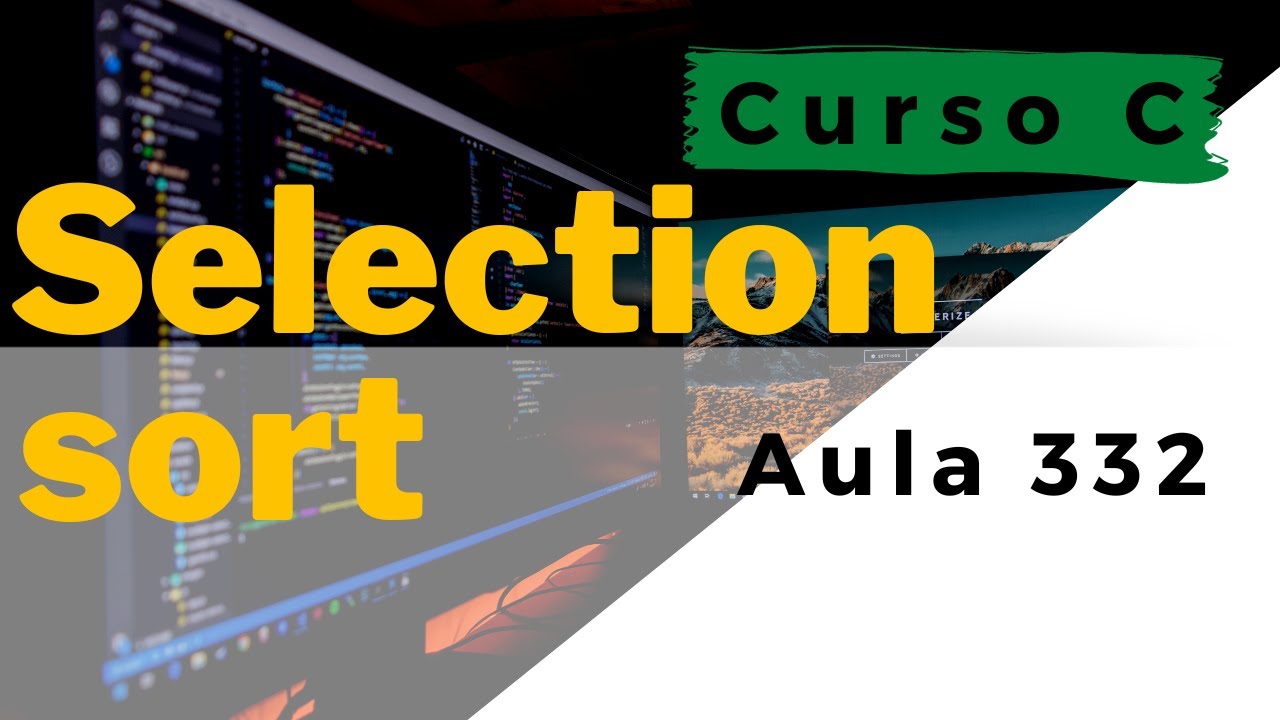 Curso de Programação C | Algoritmo de ordenação Selection Sort ...