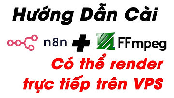 Hướng Dẫn Cài n8n kèm FFmpeg Trên VPS | Cách SELF-HOST n8n | AI Automation 07