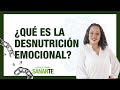 Desnutrición Emocional - Carencias afectivas