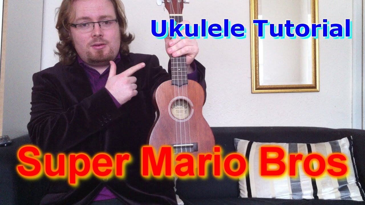 stege Løfte Vedligeholdelse Super Mario Bros - Ukulele Tutorial - YouTube