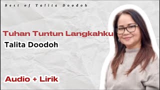 TUHAN TUNTUN LANGKAHKU - TALITA DOODOH (LIRIK AUDIO)