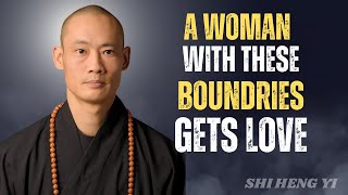 5 Powerful Boundaries That Make Men Value and Respect You | SHI HENG YI