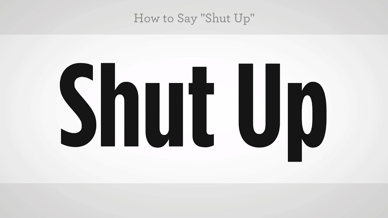 How To Say Shut Up In Spanish Language