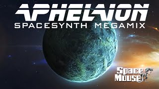 Aphelion - Spacesynth Megamix (SpaceMouse) [2022]